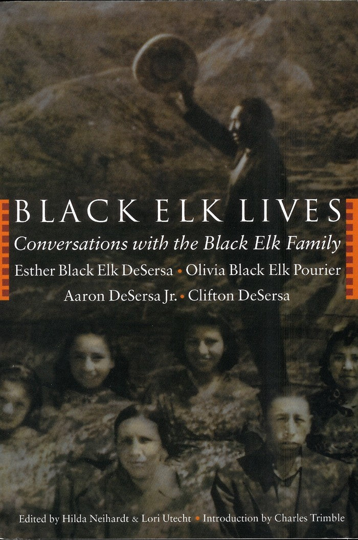 Black Elk Lives: Conversations with the Black Elk Family [Paperback]
