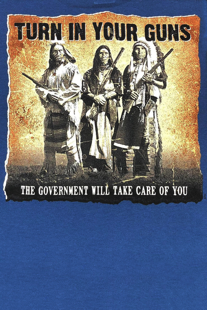 Turn In Your Guns, The Government Will Take Care Of You Turn In Your Guns, The Government Will Take Care Of You