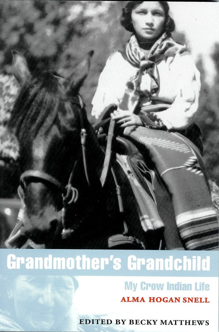 Grandmother's Grandchild: My Crow Indian Life (American Indian Lives) Paperback
