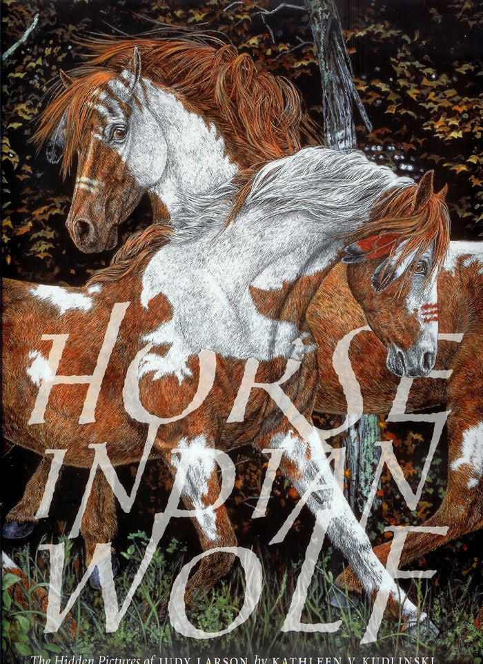 Horse Indian Wolf: The Hidden Pictures of Judy Larson