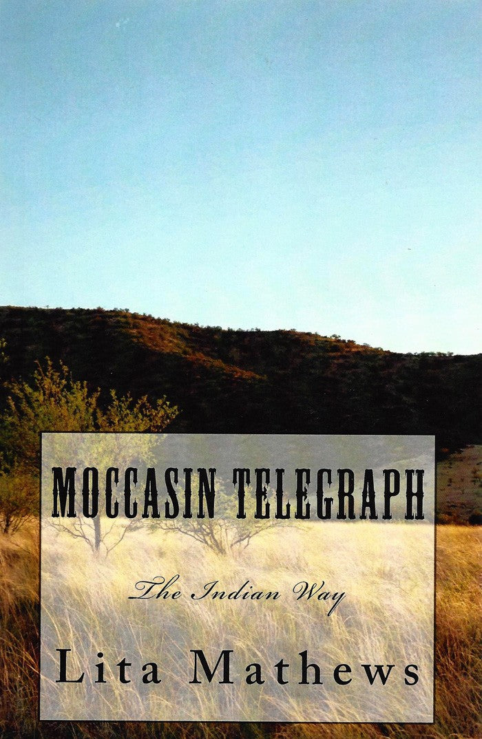 Moccasin Telegraph: The Indian Way [Paperback]