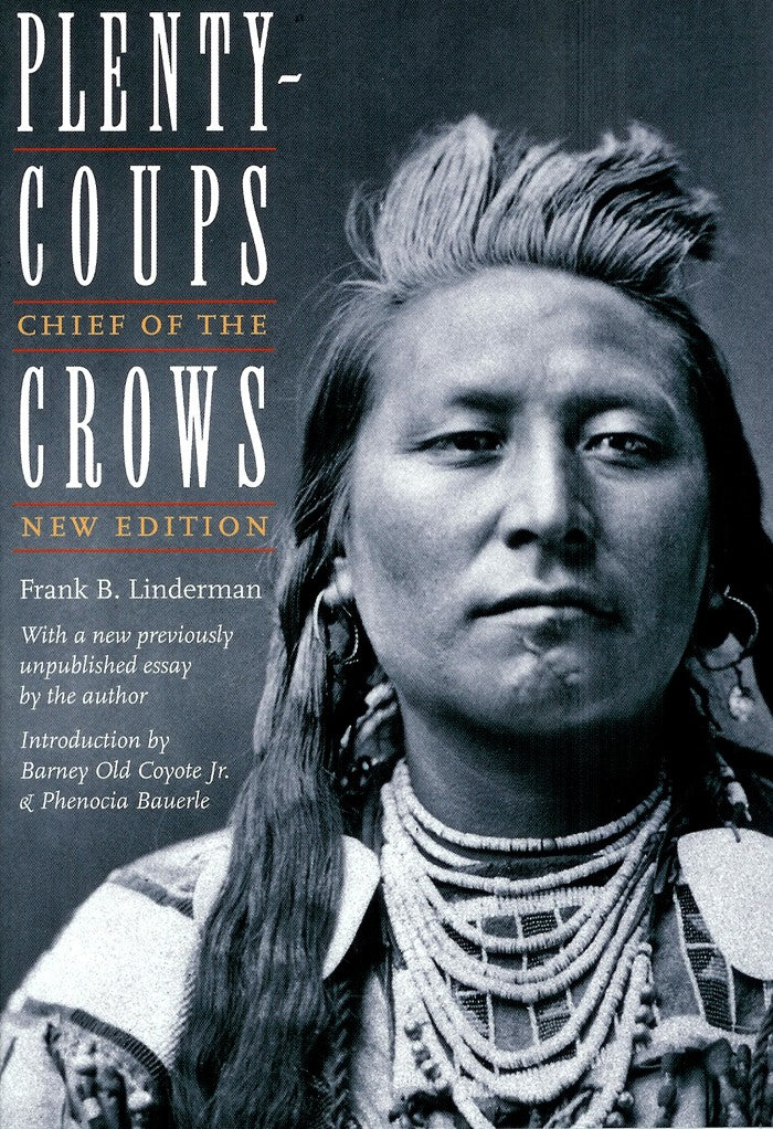 Plenty-coups: Chief of the Crows (Second Edition) (Bison Book) Paperback