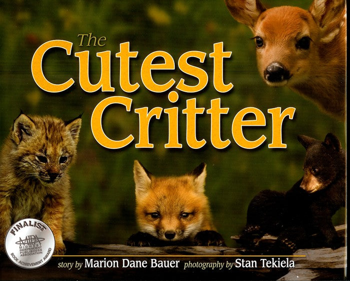 The Cutest Critter by Marion Dane Bauer, Stan Tekiela