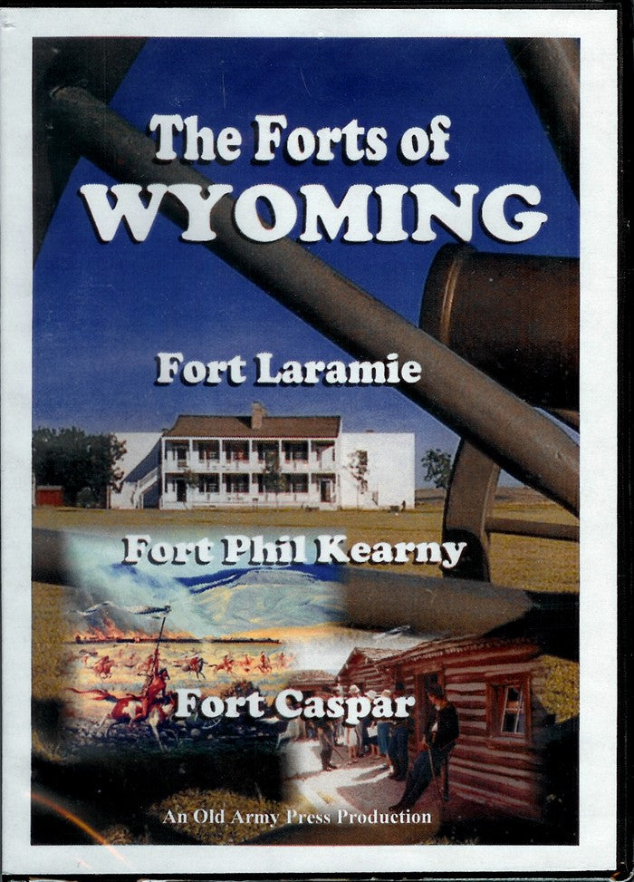 The Forts of Wyoming, An Old Army Press Production DVD